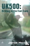 Hanlon, James - UK500: Birding in the Fast Lane