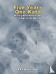 Burgar, William J. - Five Years One Kata