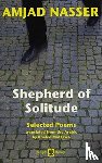 Nasser, Amjad - Shepherd of Solitude – Selected Poems