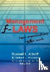 Ackoff, Russell L., Addison, Herbert J., Bibb, Sally - Management F-laws