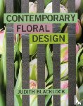 Blacklock, Judith - Contemporary Floral Design