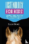 Heney, Elaine - Listenology for Kids