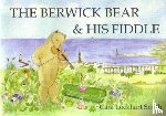 Lockhart Smith, Cara - The Berwick Bear and His Fiddle