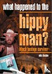Thexton, Michael J. - What Happened to the Hippy Man?