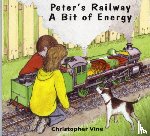 Vine, Christopher G. C. - Peter's Railway a Bit of Energy