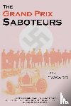 Saward, Joe - The Grand Prix Saboteurs