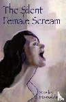 Hasseldine, Rosjke - The Silent Female Scream