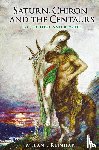 Reinhart, Melanie - Saturn, Chiron and the Centaurs
