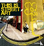 Shove, Gary - Untitled Iii. This is Street Art