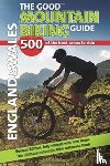 Ross, Richard, Ross, Stephen - The Good Mountain Biking Guide - England & Wales