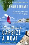 Stewart, Chris - Three Ways to Capsize a Boat