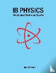 Hoffmann, Tim - IB Physics - Study and Revision Guide