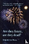 Watts, Marjorie-Ann - Are They Funny, are They Dead?