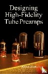 Blencowe, Merlin - Designing High-Fidelity Valve Preamps