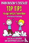 Leader, Lucille, Leader, Geoffrey - Parkinson's Disease Top Tips to Optimize Function