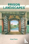 Emdur, Alyse - Prison Landscapes - Alyse Emdur