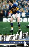 Holmes, Phil - Reluctant Hero