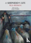 Hudson, W. H. - A Shepherd's Life
