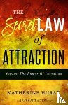Hurst, Katherine - The Secret Law of Attraction