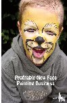 Lister, Lee - Profitable New Face Painting Business