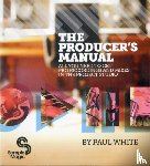 White, Paul - The Producer's Manual