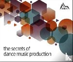  - The Secrets of Dance Music Production