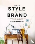 Humberstone, Fiona - How to Style Your Brand