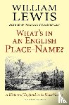 Lewis, William - What's in an English Place-name?