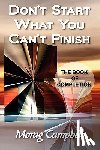 Campbell, Morag - Don't Start What You Can't Finish
