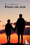 De Maupassant, Guy, Vassiliev, Alexander - Pierre and Jean