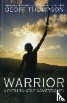 Thompson, Geoff - Warrior