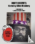Olmsted, Marc - Don't Hesitate: Knowing Allen Ginsberg '72 Through '97