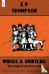 Thompson, E. P. - Whigs and Hunters