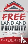 Registry, Land - Free Land and Property: How YOU Can Amass Any Amount of Land and Property in the UK Free and Legally