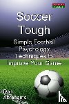 Abrahams, Dan - Soccer Tough