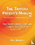 Robinson, Paul - The Thyroid Patient's Manual