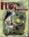 Robinson, Hilary - Flo of the Somme