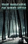 Adam, Paul - The Wolves of Nifelheim
