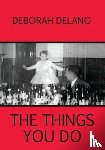 Delano, Deborah - The Things You Do