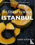 Goodwin, Jason - Yashim Cooks Istanbul: Culinary Adventures in the Ottoman Kitchen