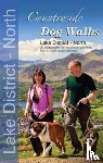 Seddon, Gilly, Neudorfer, Erwin - Countryside Dog Walks - Lake District North