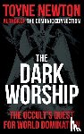 Newton, Toyne - The Dark Worship