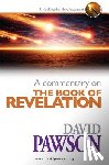 Pawson, David - A commentary on the Book of Revelation