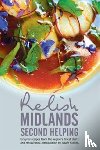 Peters, Duncan L. - Relish Midlands - Second Helping: Original Recipes from the Region's Finest Chefs and Restaurants