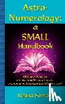 Fenton, Sasha - Astro-Numerology: A Small Handbook