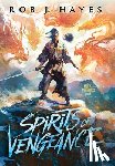 Hayes, Rob J - Spirits of Vengeance