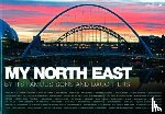  - My North East by its Famous Sons and Daughters