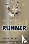 Patterson, Pauline - Indian Runner Ducks: The Complete Owners Guide