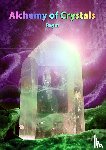 Richards, Raym - Alchemy of Crystals