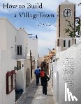Lewenz, Claude - How to Build a VillageTown